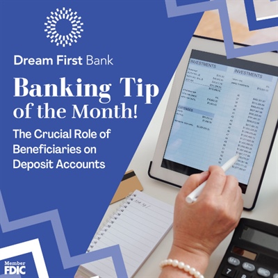 The Crucial Role of Beneficiaries on Deposit...