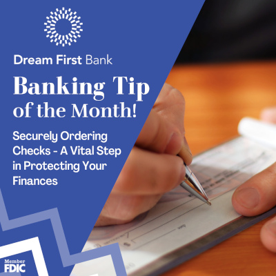 Banking Tip of The Month: Securely Ordering Checks - A Vital Step in Protecting Your Finances