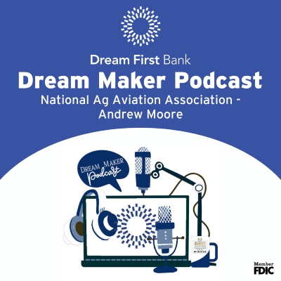 Dream Maker Podcast: National Ag Aviation...