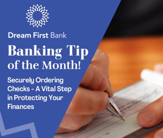 Banking Tip of The Month: Securely Ordering Checks - A Vital Step in Protecting Your Finances