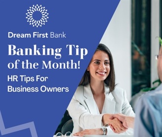 Banking Tip of the Month: HR Tips for Business Owners