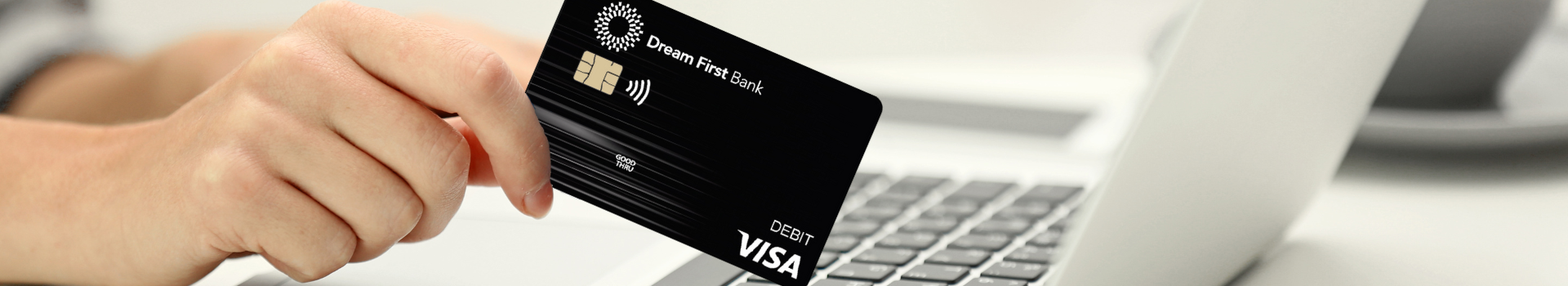 Dream First Bank Debit Cards